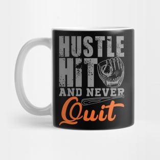 Hustle Hit and Never Quit Mug